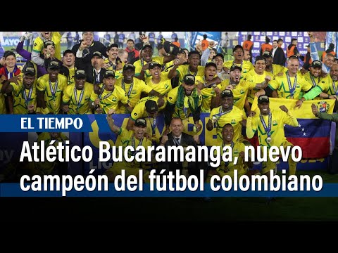 Atlético Bucaramanga, nuevo campeón del fútbol colombiano | El Tiempo