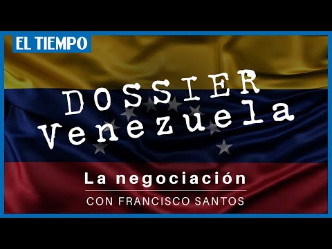 Dossier Venezuela - la negociacio?n