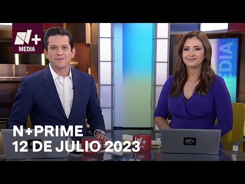 N+Prime - Programa Completo: 12 de julio 2023