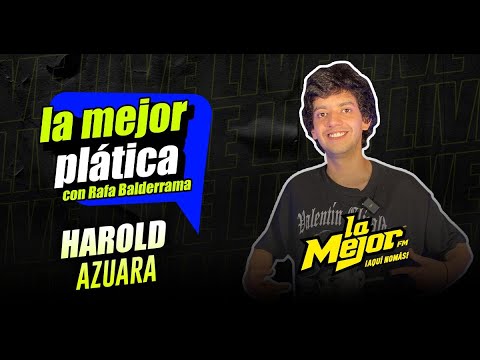 Creador de contenido, standupero, actor y chef, eso y más es Harold Azuara en La Mejor Plática