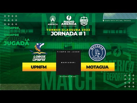 Jornada 1 - Torneo Clausura: Lobos UPNFM Vs Motagua