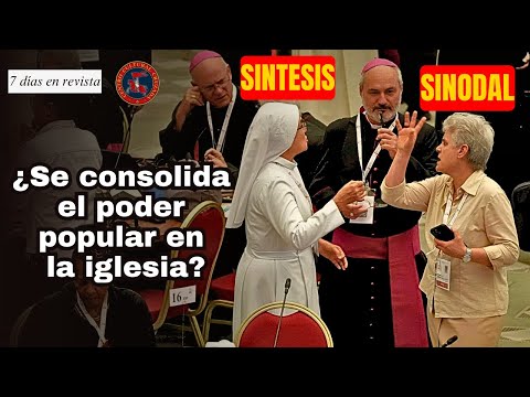 Síntesis sinodal: ¿se consolida el poder popular en la iglesia? | 7 días en Revista