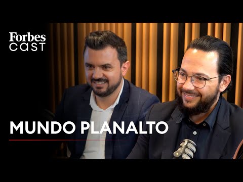 ForbesCast | #21 | Mundo Planalto