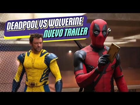 Deadpool & Wolverine lanzó un nuevo adelanto | Por Malditos Nerds @Infobae