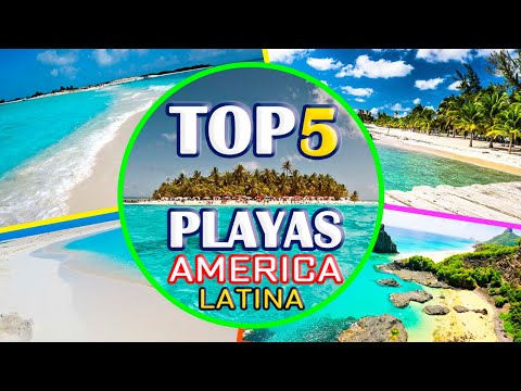 Top 5 playas de America Latina que son de las mejores de la región