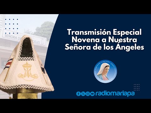 Novena a Nuestra Señora de Los Ángeles - Dia 4