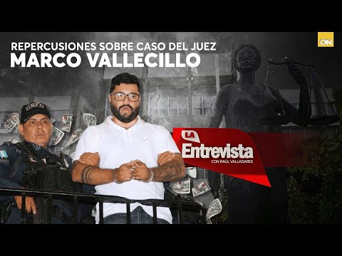 LA ENTREVISTA l ¿Qué repercusiones podría traer al poder judicial el caso del juez Marco Vallecillo?