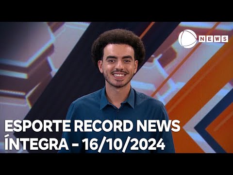 Esporte Record News - 16/10/2024