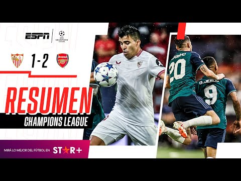 ¡LOS GUNNERS SE LLEVARON UN TRIUNFAZO Y LIDERAN EL GRUPO B! | Sevilla 1-2 Arsenal | RESUMEN