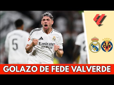 GOLAZO DE FEDE VALVERDE pone arriba al REAL MADRID 1-0 vs VILLARREAL en el BERNABÉU | La Liga