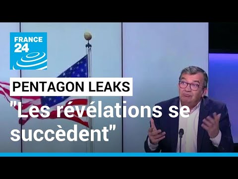 Pentagon Leaks : Les révélations se succèdent jour après jour • FRANCE 24