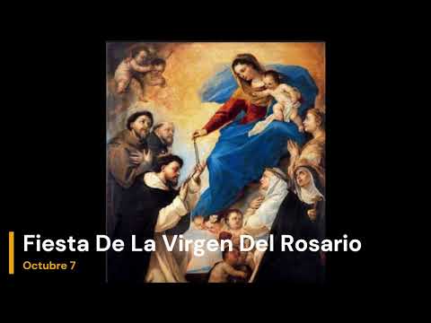 Santo Del Dia De Hoy; Fiesta de la Virgen del Rosario. Octubre 7