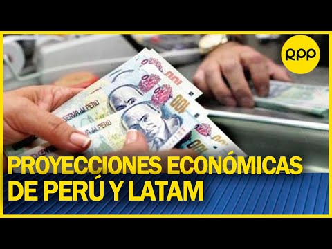 Proyecciones del crecimiento económico de Perú y LATAM