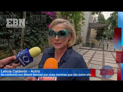 LETICIA CALDERÓN SE CONFR0NTO CON SHANIK BERMAN  HUBO CACH3TADAS