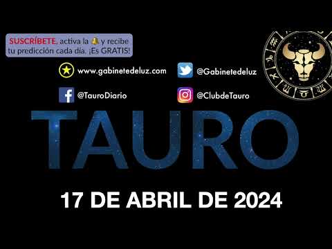 Horóscopo Diario - Tauro - 17 de Abril de 2024.