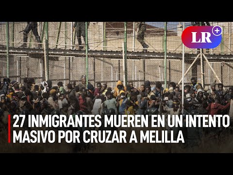 Marruecos: 27 inmigrantes mueren en un intento masivo por cruzar a Melilla| #LR