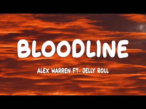 Alex Warren - Bloodline (Lyrics) ft. Jelly Roll