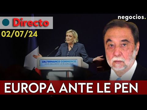 DIRECTO | JOSÉ ANTONIO ZORRILLA: ¿QUÉ ESPERAR EN EUROPA ANTE LA VICTORIA DE LE PEN?; FUTURO DE SUNAK
