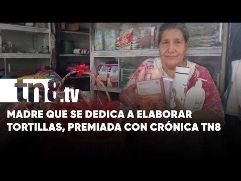 Crónica TN8 sorprende a madre que se dedica a la elaboración de tortillas - Nicaragua