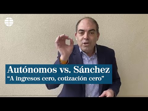 Los autónomos contra Sánchez: Esto lo vamos a pelear