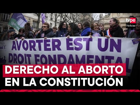 Francia, primer país en proteger el aborto en su Constitución