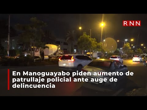 En Manoguayabo piden aumento de patrullaje policial ante auge de delincuencia
