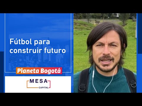 El camino del fútbol para las mujeres en Colombia | Planeta Bogotá - Mesa Capital