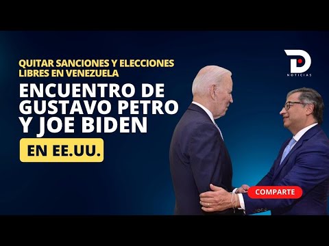 ENCUENTRO ENTRE GUSTAVO PETRO Y JOE BIDEN