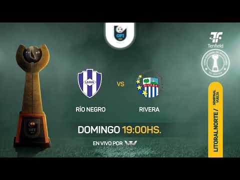 Semifinal - Vuelta - Rio Negro vs Rivera - Regional Litoral Norte