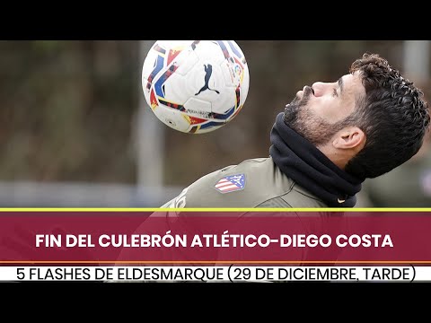 La rescisión del contrato de Diego Costa; 5 flashes informativo de ElDesmarque (29-12-20)