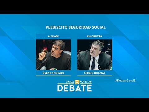 #DebateCanal5 Reforma Provisional: Sergio Botana vs. Oscar Andrade | Canal 5 Uruguay
