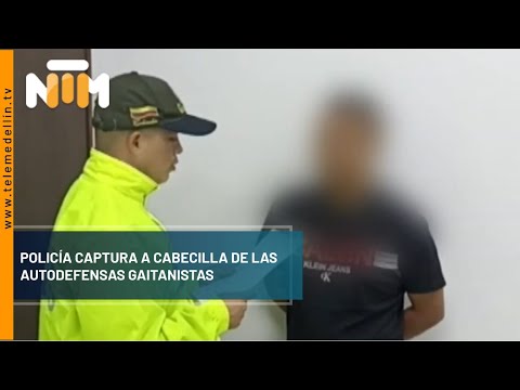 Policía captura a cabecilla de Autodefensas Gaitanistas - Telemedellín
