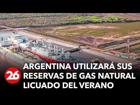 Argentina utilizará sus reservas de gas natural licuado del verano