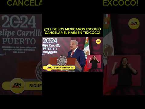 70% De los mexicanos escogió cancelar el NAIM en Texcoco