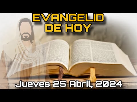 EVANGELIO DE HOY Jueves 25 de Abril, 2024 - San Marcos: 16, 15-20 | LECTURA de la PALABRA DE DIOS