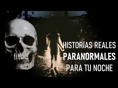 Colección Historias Reales Paranormales para Escuchar Esta Noche