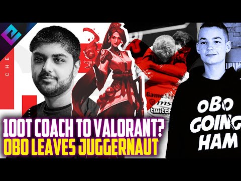 100 Thieves Coach Switch to Valorant and oBo Leaves Juggernaut for America