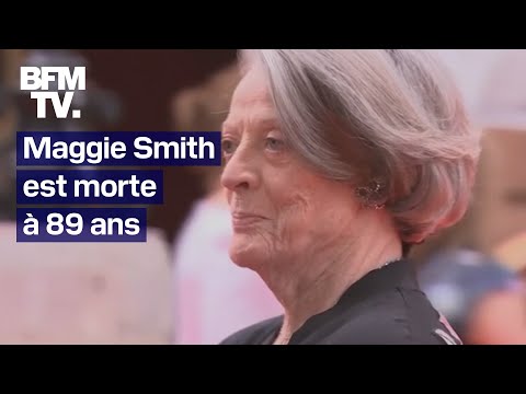 Maggie Smith, connue pour ses rôles dans Harry Potter et Downton Abbey, est morte à 89 ans