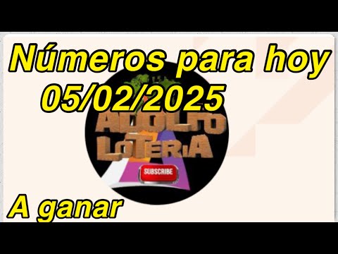 NÚMEROS DE HOY 05/02/2025 hoy 05/febrero/2025