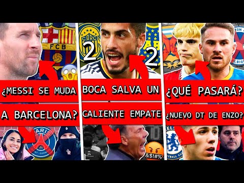 ¿MESSI se MUDA a BARCELONA?+ BOCA y ROSARIO CENTRAL empatan+ Afuera MAC ALLISTER y GARNACHO+ DT ENZO