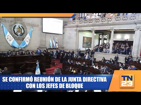 Se confirmó reunión de la Junta Directiva con los Jefes de Bloque