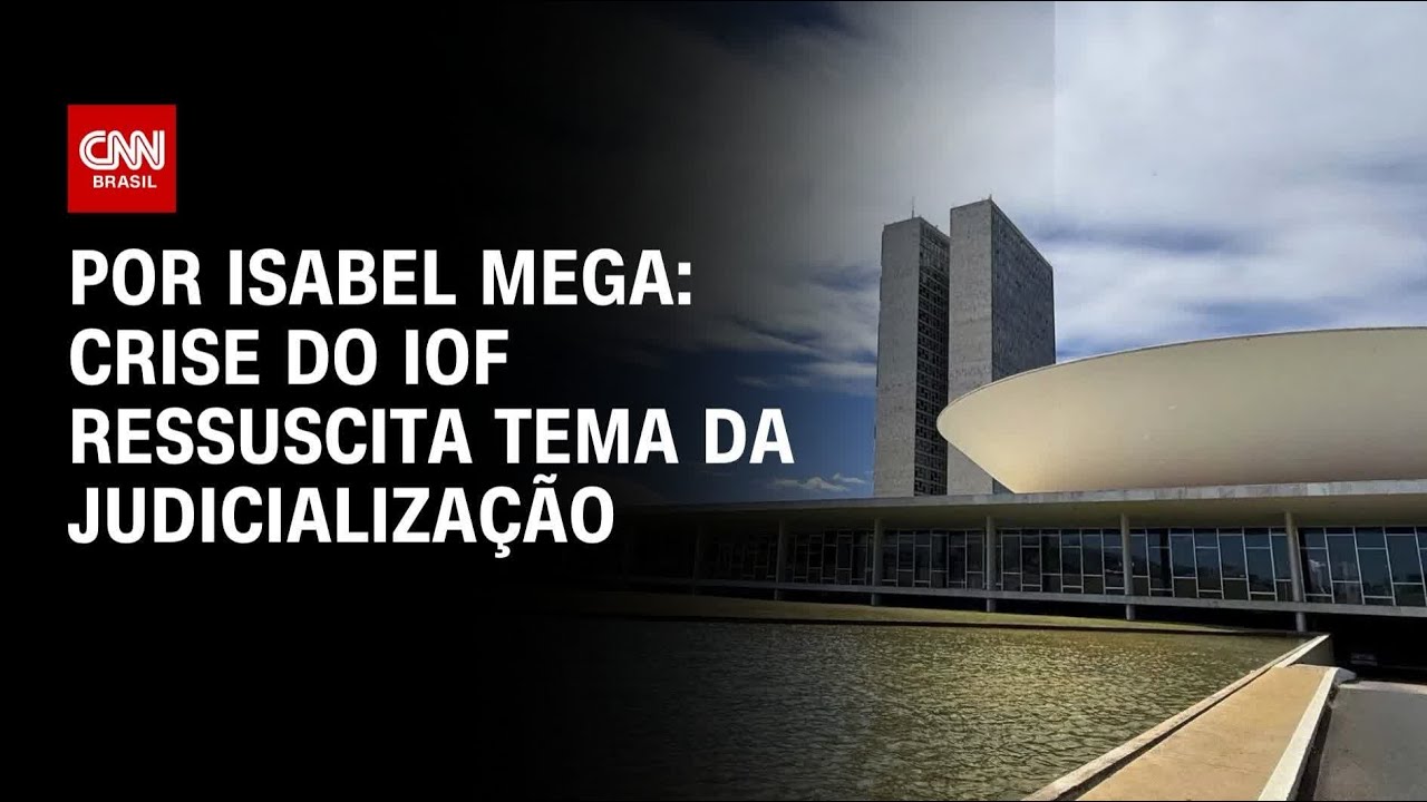 Análise Crise do IOF ressuscita tema da judicialização | CNN NOVO DIA