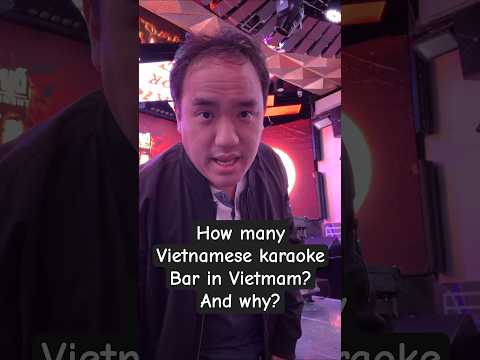 How many Vietnamese karaoke bar in Vietnam? amd why? #shorts #vietnamese #karaoke #bar
