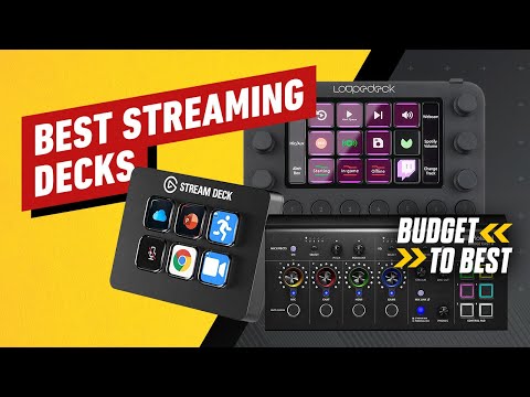 The Best Streaming Decks for Twitch and Youtube - Budget to Best