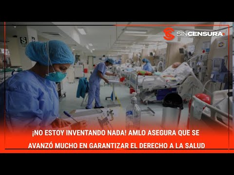 ¡NO ESTOY INVENTANDO NADA! #AMLO asegura que se avanzó mucho en garantizar el derecho a la #salud