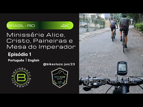 Minissérie Alice Cristo Paineiras e Mesa do Imperador com BCZS Episódio 1 de 12 Rio de Janeiro RJ 4k