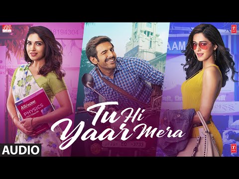 Tu Hi Yaar Mera Full Audio| Pati Patni Aur Woh | Kartik A,Bhumi P,Ananya P| Rochak,Arijit S,Neha Ka