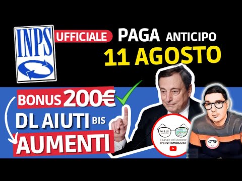 ❗UFFICIALE ANTICIPO INPS PAGA doppio 11 AGOSTO ✅ DL AIUTI BIS BONUS 200€ AUMENTO PENSIONI STIPENDI