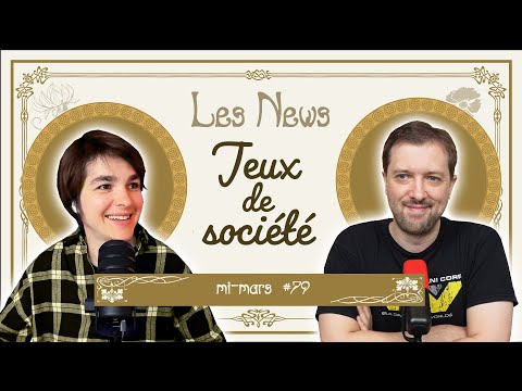 Les actus ludiques de mi mars (#79)
