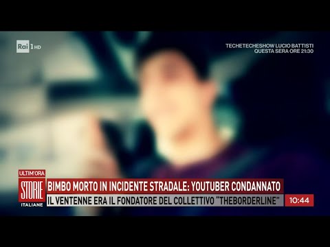 Bimbo morto in incidente stradale: youtuber condannato   - Storie italiane - 02/02/2024